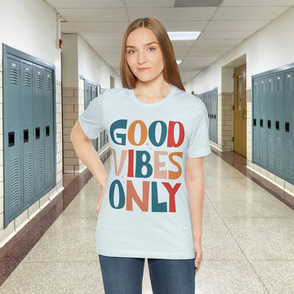 Colorful Good Vibes Only Unisex Jersey Short Sleeve Tee