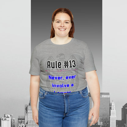 Rules of Gibbs #13 Never, Ever involve Lawyer Unisex Jersey Short Sleeve Tee