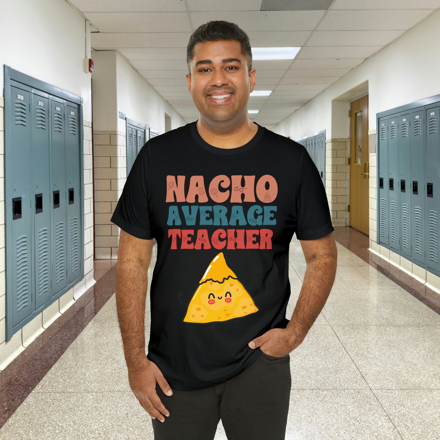 Nacho Average Teacher Back To School Unisex Jersey Short Sleeve Tee, Gifts for teachers, Gifts for Him, Gifts For Her,