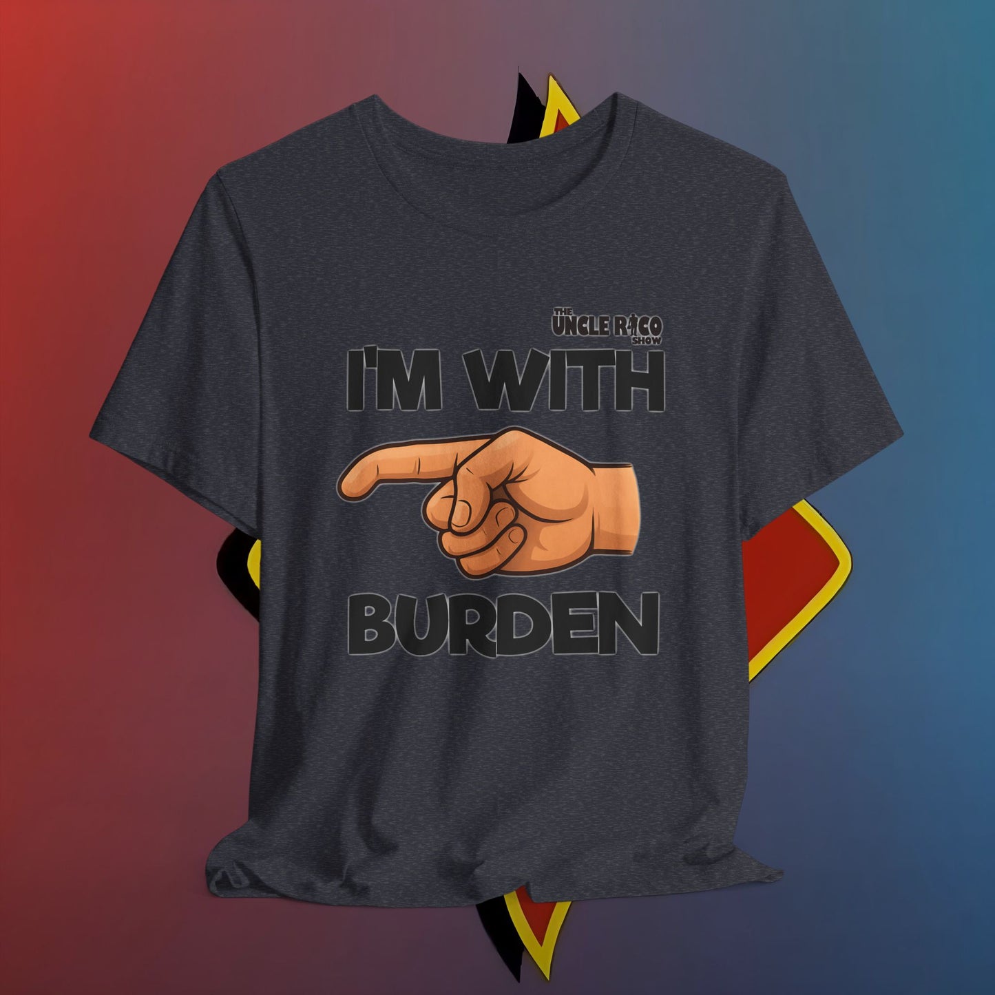 I'm with Burden by The Shuli Network