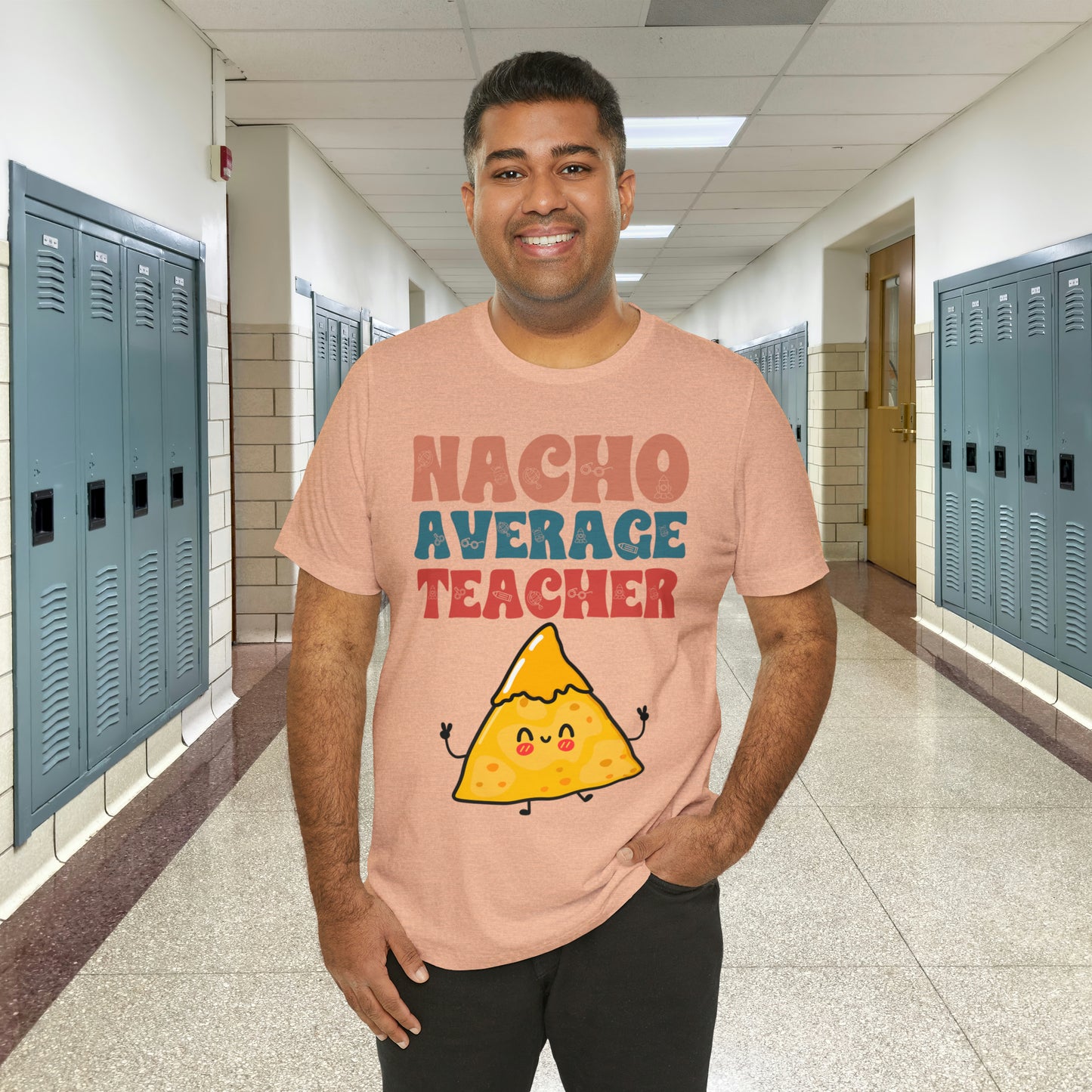 Nacho Average Teacher Back To School Unisex Jersey Short Sleeve Tee, Gifts for teachers, Gifts for Him, Gifts For Her,