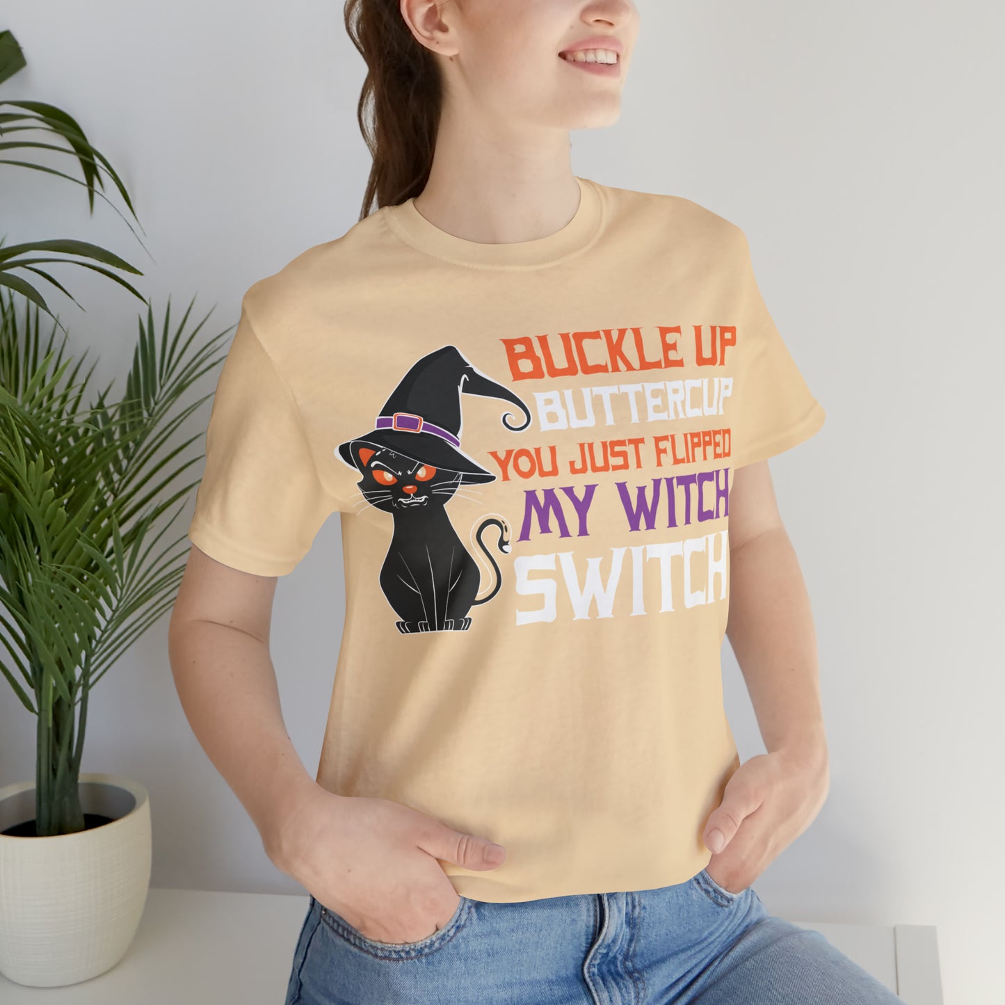 Halloween Buckle up Buttercup you just flipped my Witch Switch Unisex Jersey Short Sleeve Tee Gifts for Her