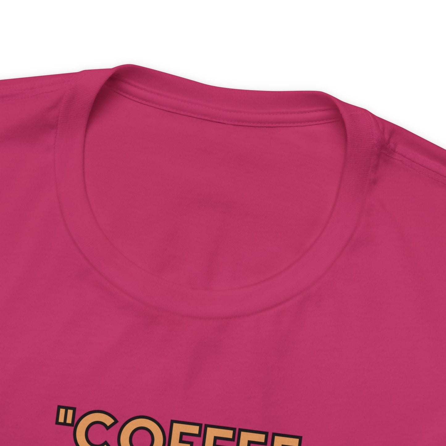 Funny Coffee Unisex Jersey Short Sleeve Tee, Caffeine Couture, Morning Laughter Apparel, Espresso Yourself , Brew-tiful Quips Shirt 16