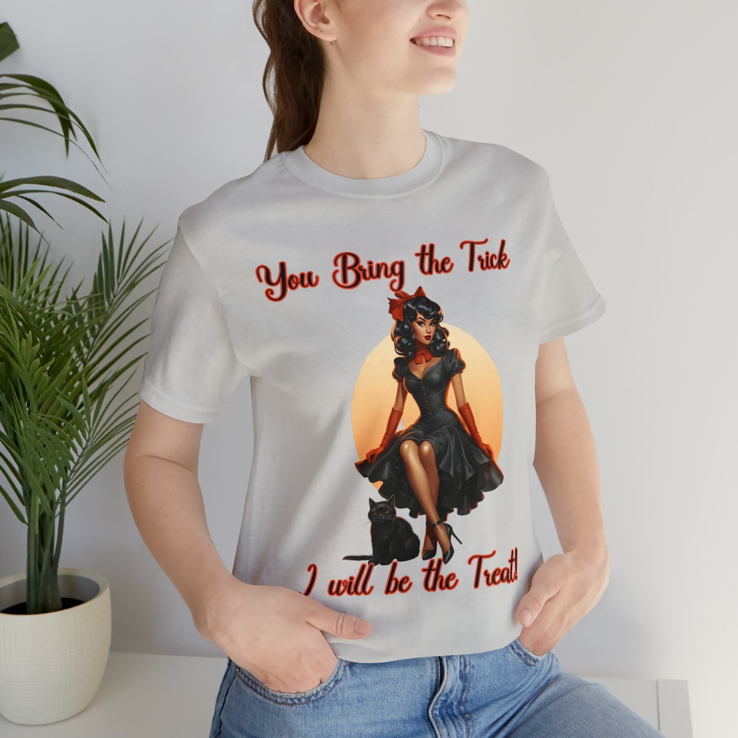 You Bring The trick I will be the treat Halloween Unisex Jersey Short Sleeve Tee Gifts for her