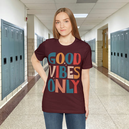 Colorful Good Vibes Only Unisex Jersey Short Sleeve Tee