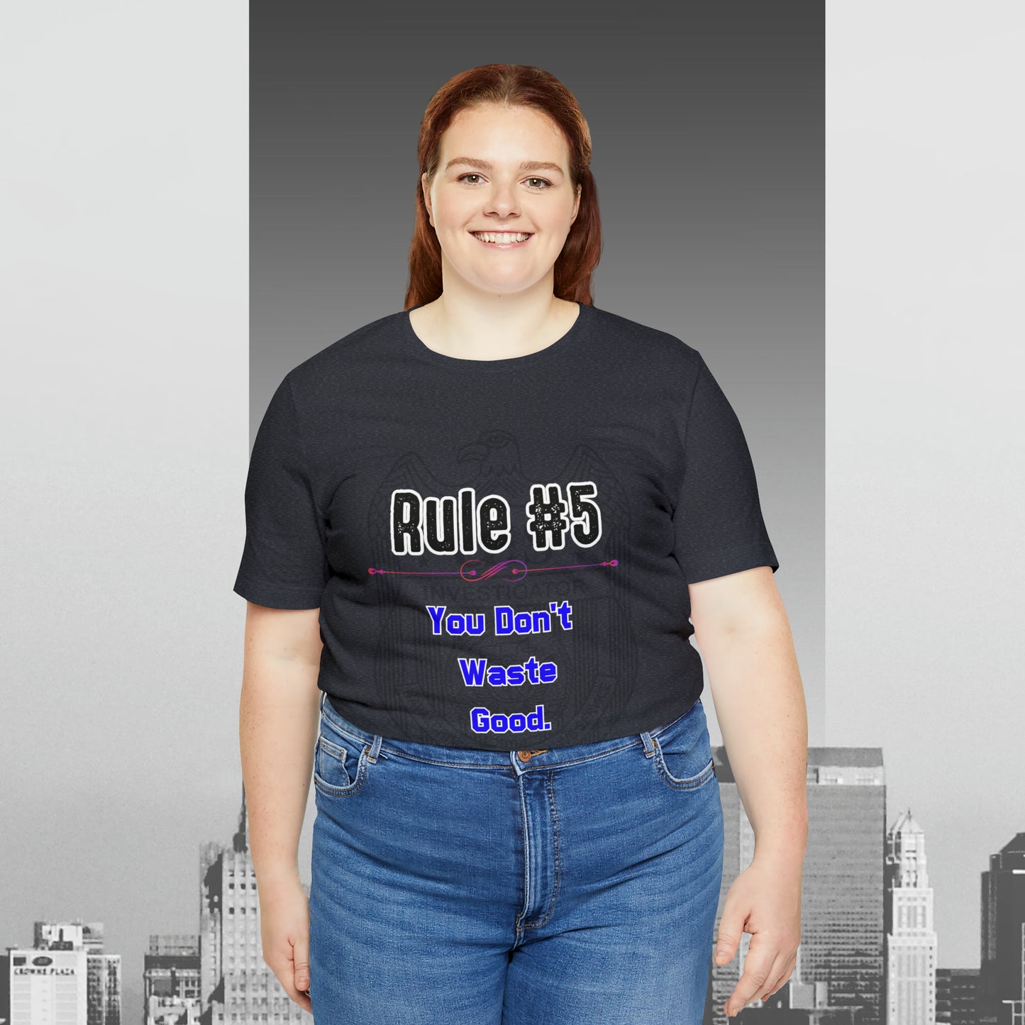 Rules of Gibbs #5 You Don't Waste Good Unisex Jersey Short Sleeve Tee