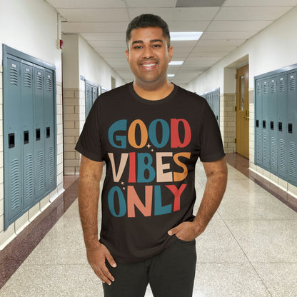 Colorful Good Vibes Only Unisex Jersey Short Sleeve Tee