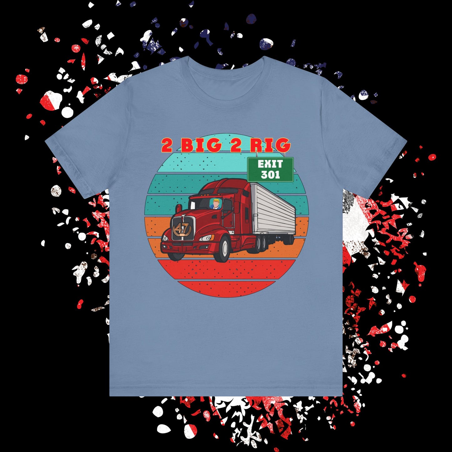 🚛 Rev Up Your Wardrobe with the ‘2 Big to Rig’ Unisex Jersey Tee! 🚛