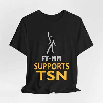 TSN Support Tee - "FY-MM Supports TSN" Graphic T-Shirt