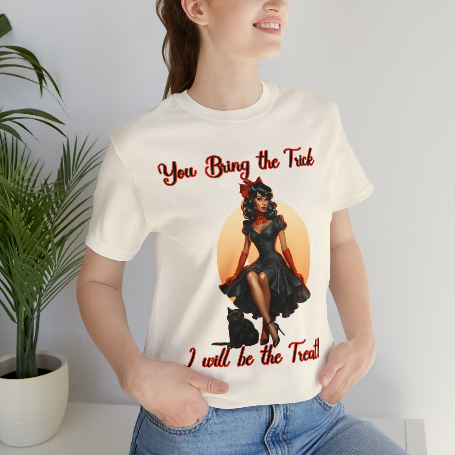 You Bring The trick I will be the treat Halloween Unisex Jersey Short Sleeve Tee Gifts for her