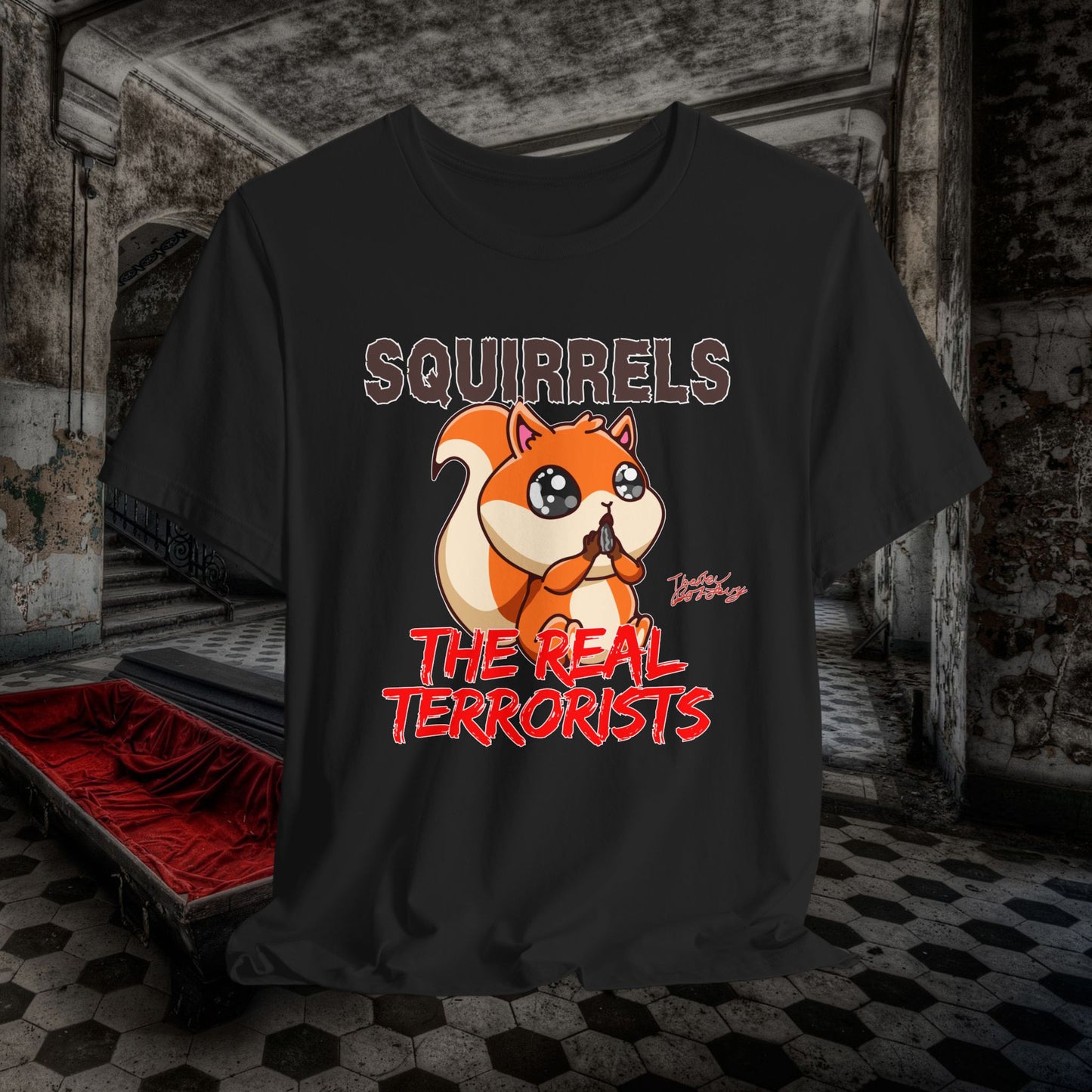 Squirrels The Real Terrorists quotes from Bob Levy No Stress Tee #levyverse In Multiple Sizes