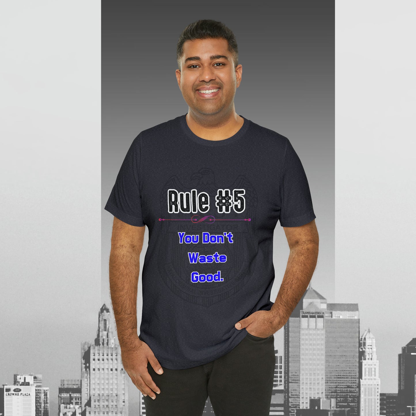 Rules of Gibbs #5 You Don't Waste Good Unisex Jersey Short Sleeve Tee