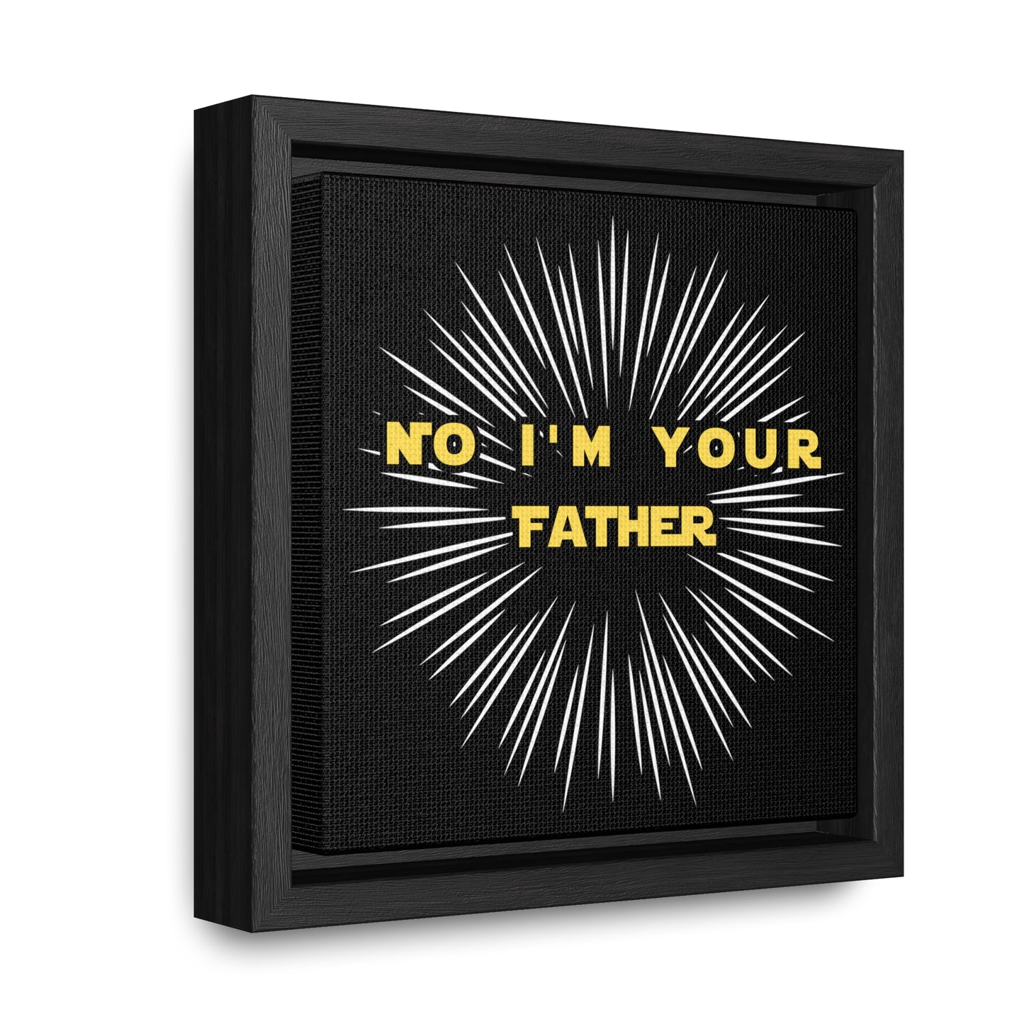 Star Wars Inspired No I'm Your Father Gallery Canvas Wraps, Square Frame