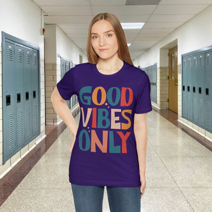 Colorful Good Vibes Only Unisex Jersey Short Sleeve Tee