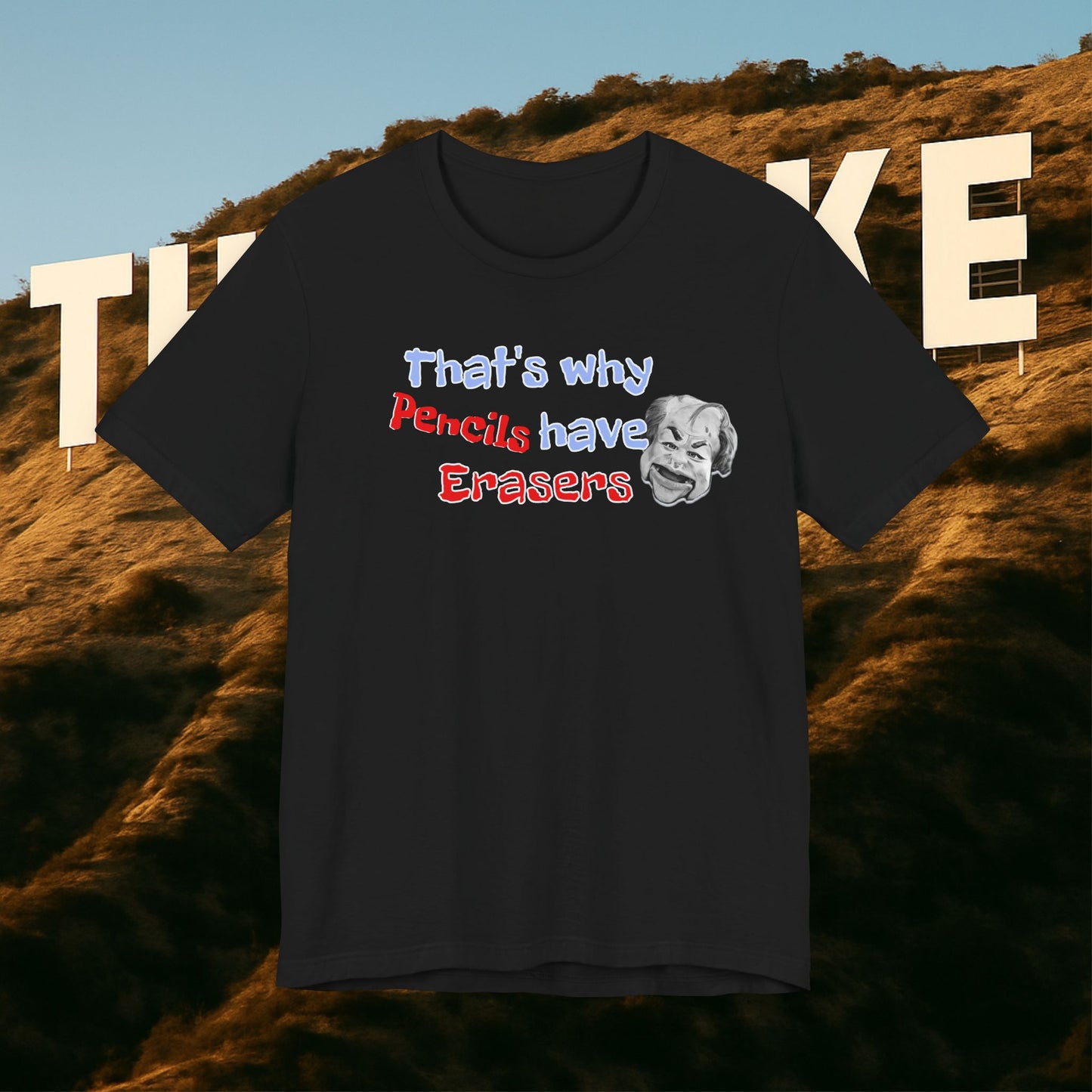 “That’s Why Pencils Have Erasers” — Shuli Network Wisdom Tee