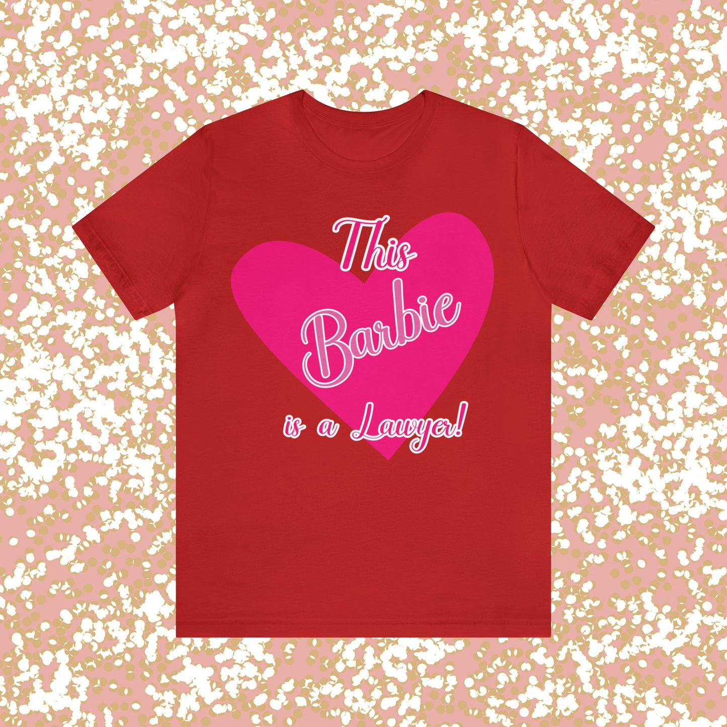 This Barbie is a Lawyer Unisex Jersey Short Sleeve Tee Gifts for Her