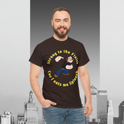 Popeyes Strong to The Finish Cuz I eats me Spinach Unisex Heavy Cotton Tee