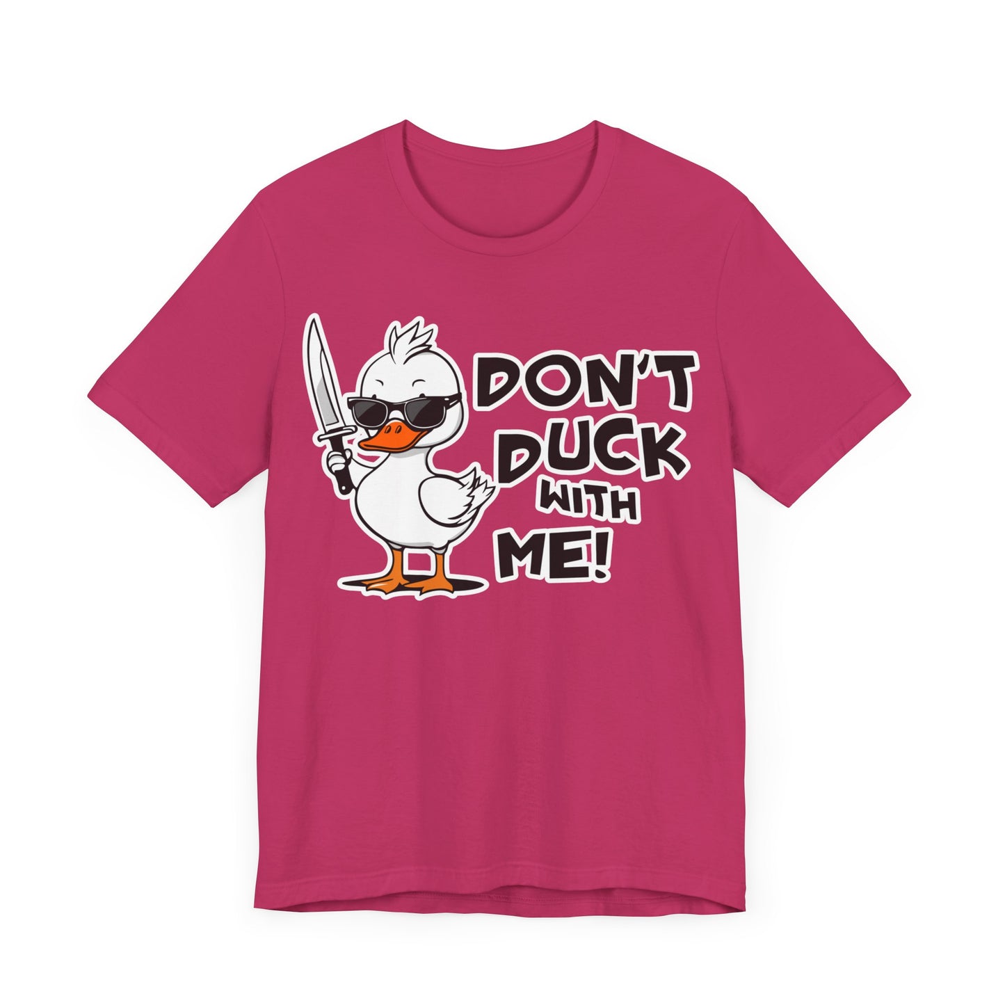 Don't Duck with Me Unisex Jersey Short Sleeve Tee Mother's day gift, mom, aunt, grandma, wife gifts for her