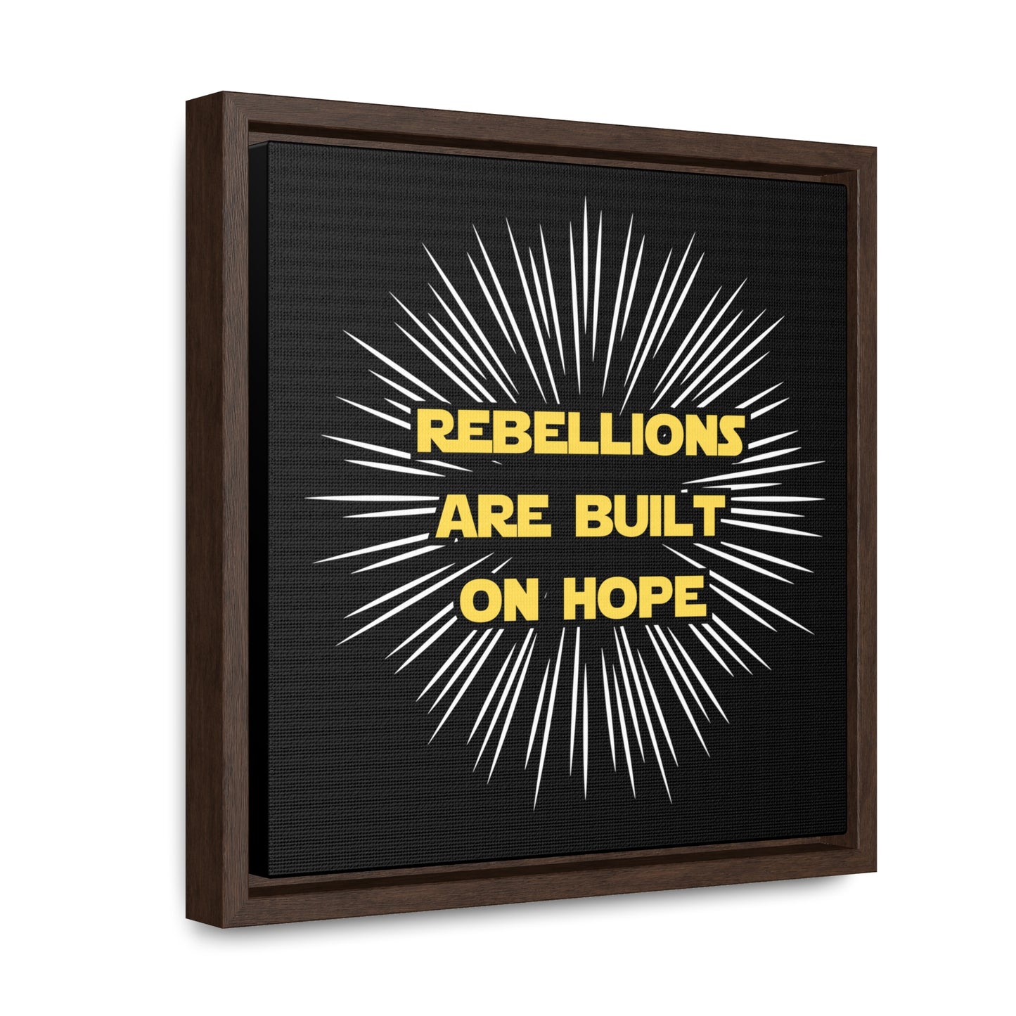 Star Wars Inspired Rebellions are built on Hope Gallery Canvas Wraps, Poplar Wood Square Frame