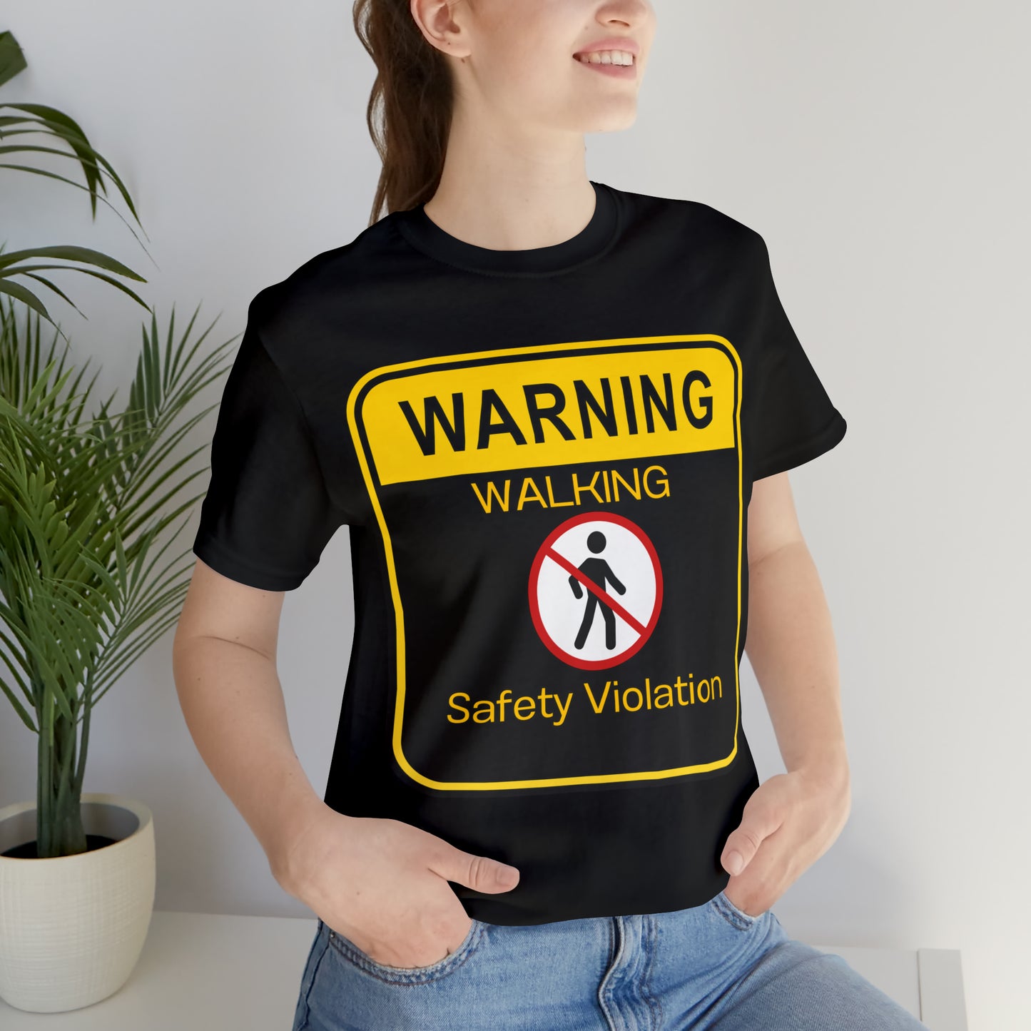 Warning Walking Safety Violation Unisex Jersey Short Sleeve Tee Gifts for Her Gifts For him