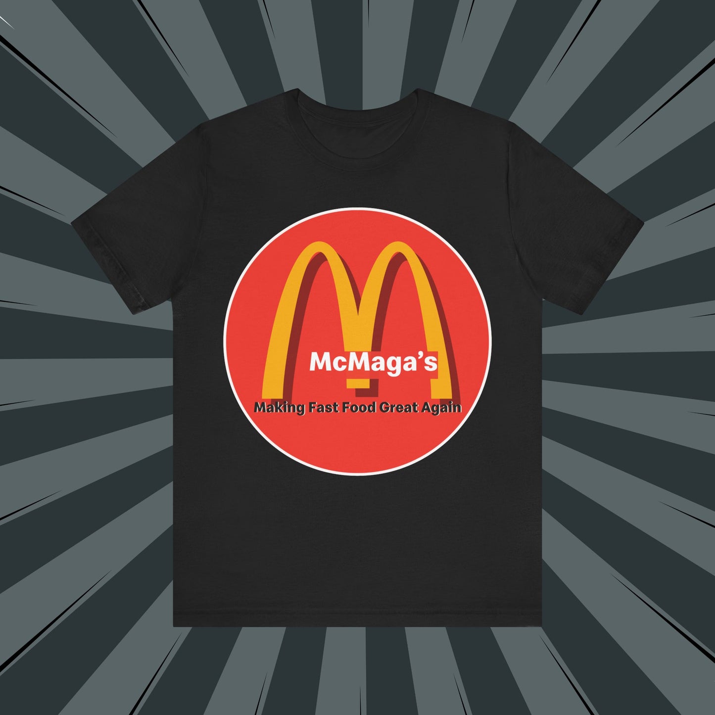 McMaga Making Fast Food Great Again Unisex Jersey Short Sleeve Tee