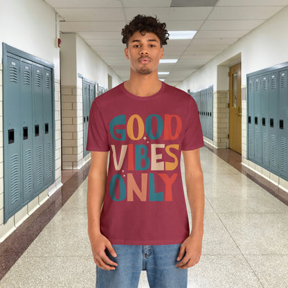 Colorful Good Vibes Only Unisex Jersey Short Sleeve Tee