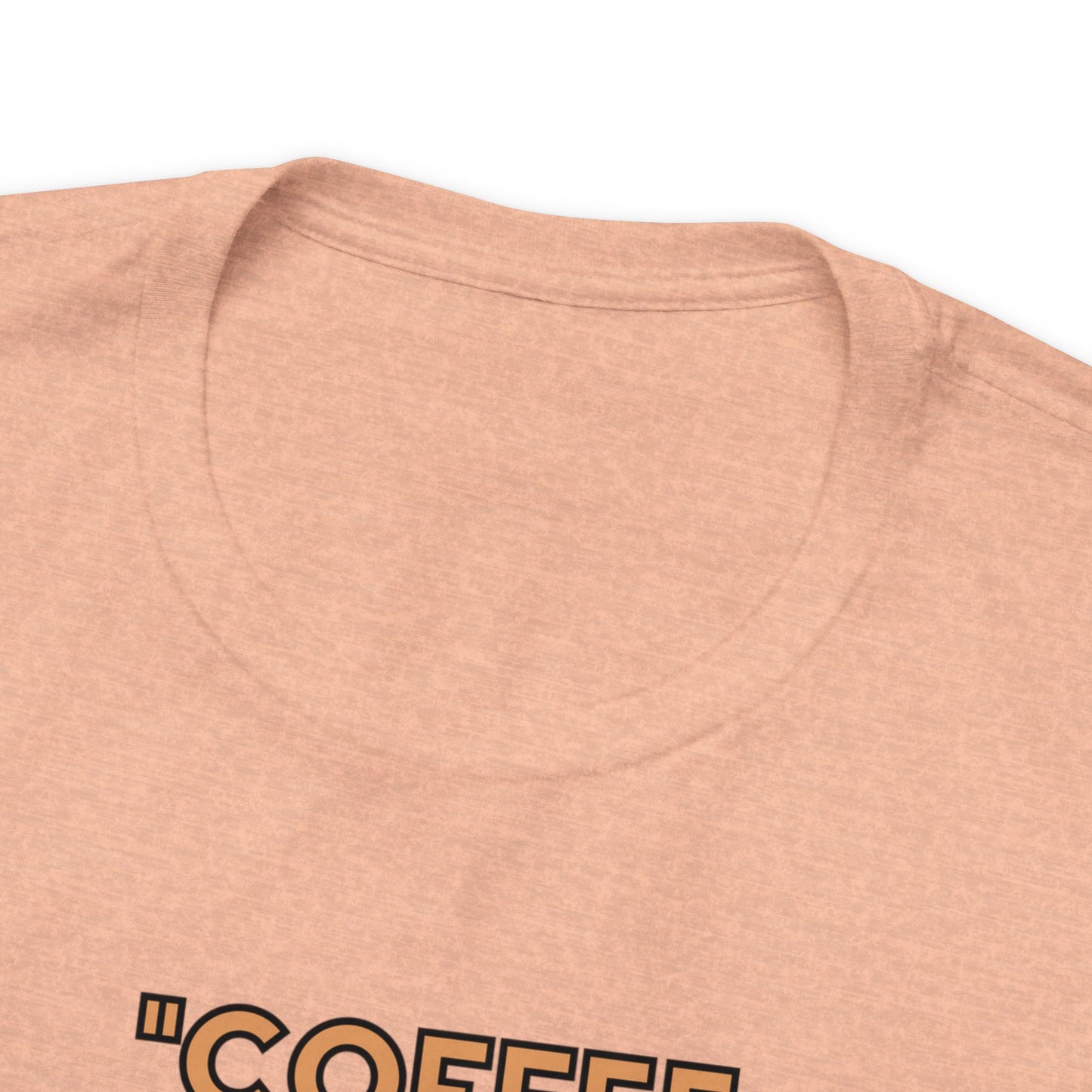 Funny Coffee Unisex Jersey Short Sleeve Tee, Caffeine Couture, Morning Laughter Apparel, Espresso Yourself , Brew-tiful Quips Shirt 16