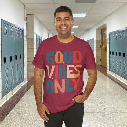 Colorful Good Vibes Only Unisex Jersey Short Sleeve Tee