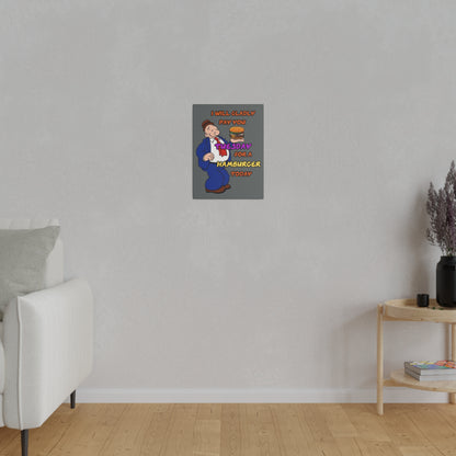 Popeye's Friend Wimpy, I will Gladly Pay you Tuesday for a Hamburger Today Matte Canvas, Stretched, 0.75"