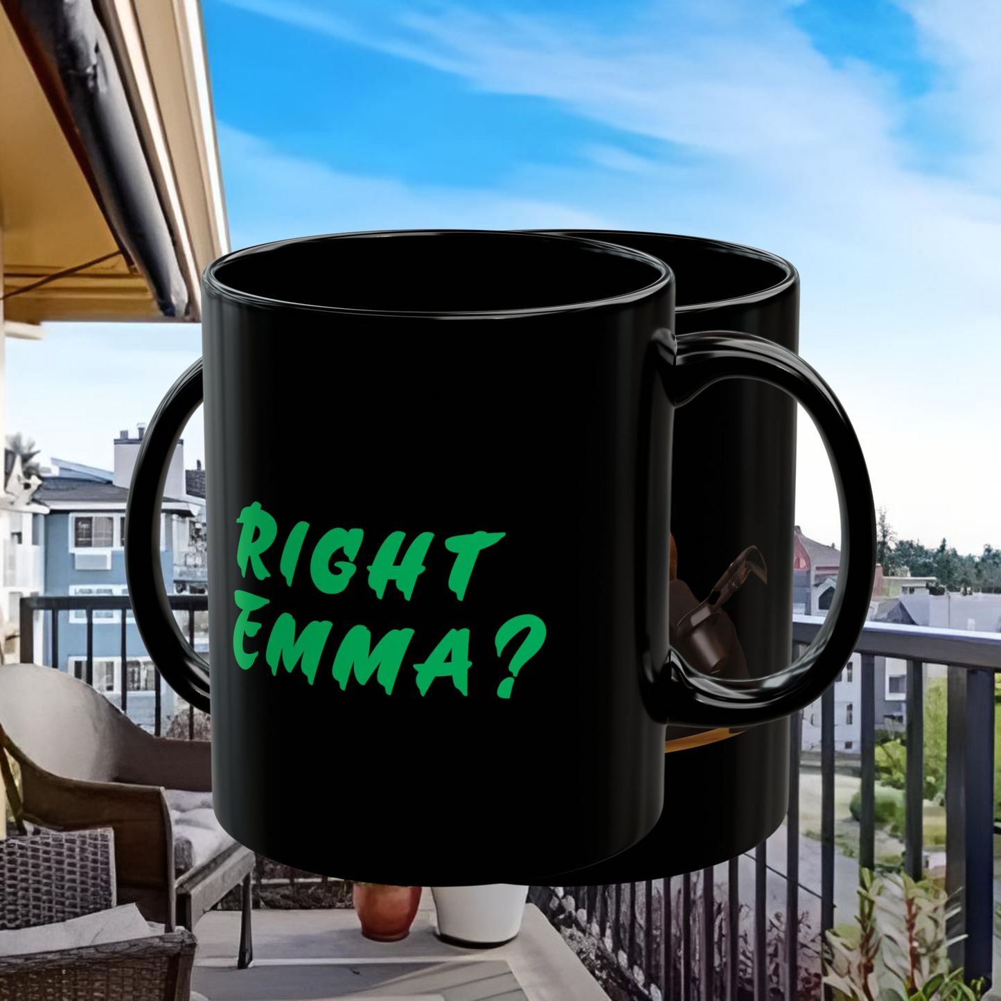 Legendary Actor Anthony Zenhauser “Right, Emma?” – The Shuli Network 11 Oz or 15 Oz Black Mug