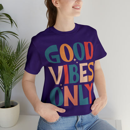 Colorful Good Vibes Only Unisex Jersey Short Sleeve Tee