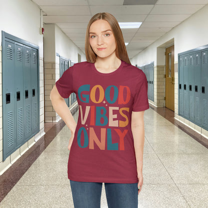 Colorful Good Vibes Only Unisex Jersey Short Sleeve Tee