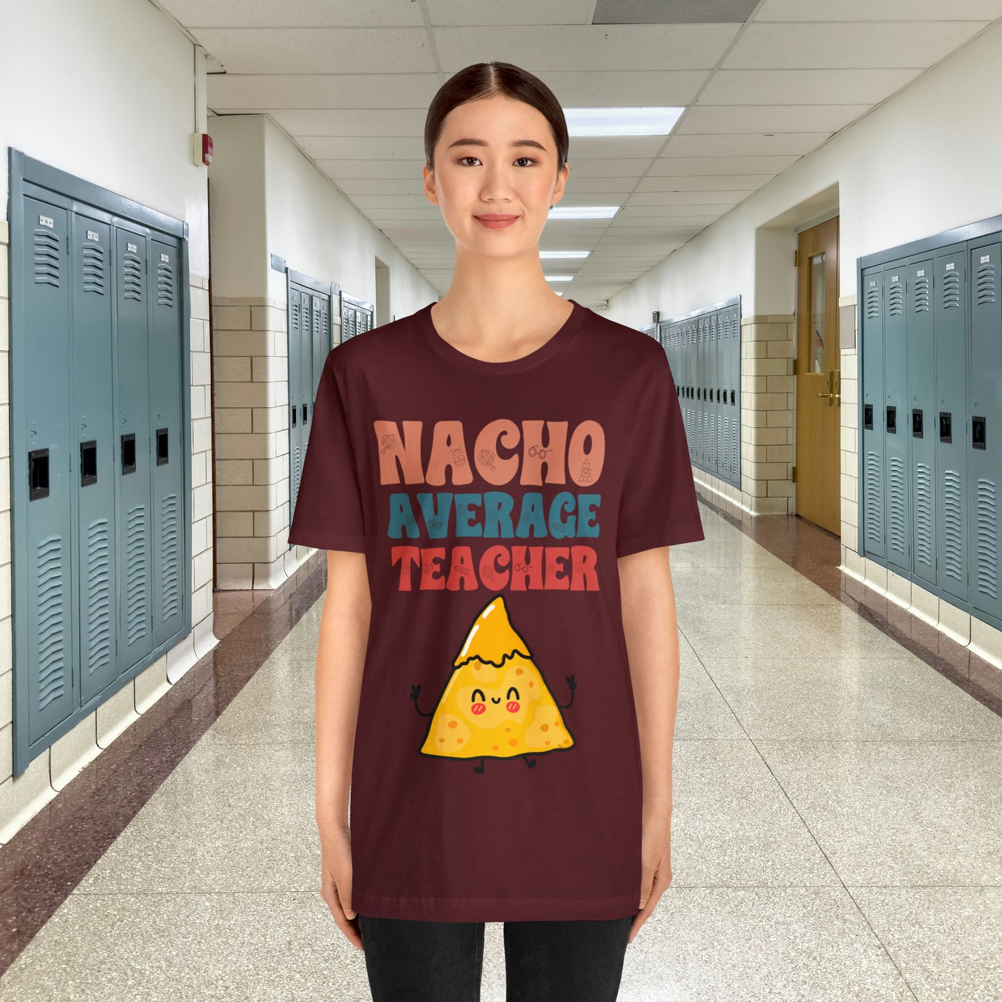 Nacho Average Teacher Back To School Unisex Jersey Short Sleeve Tee, Gifts for teachers, Gifts for Him, Gifts For Her,