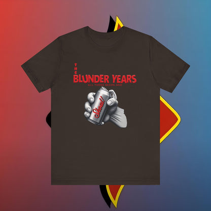 The Blunder Years all those beers ago edition #skoal" Unisex Jersey Short Sleeve Tee