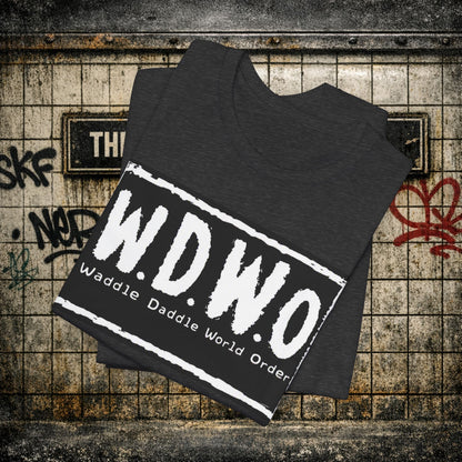 W.D.W.O. Graphic Tee — "Waddle Daddle World Order" The GreaseMan Awakens T‑Shirt