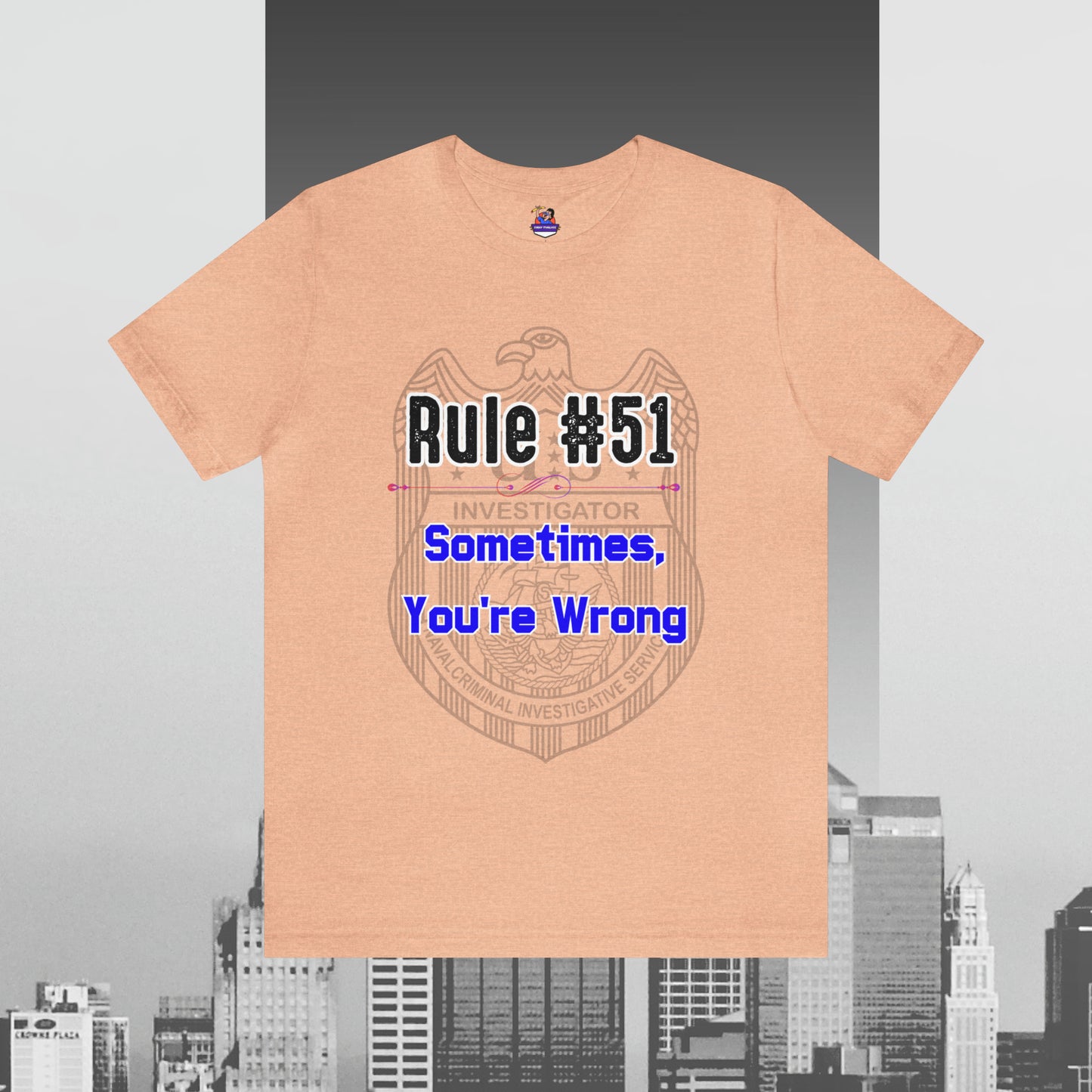 Rules of Gibbs #51 Sometimes Your Wrong Unisex Jersey Short Sleeve Tee