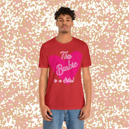 This Barbie Is a Sister Unisex Jersey Short Sleeve Tee Gifts for her