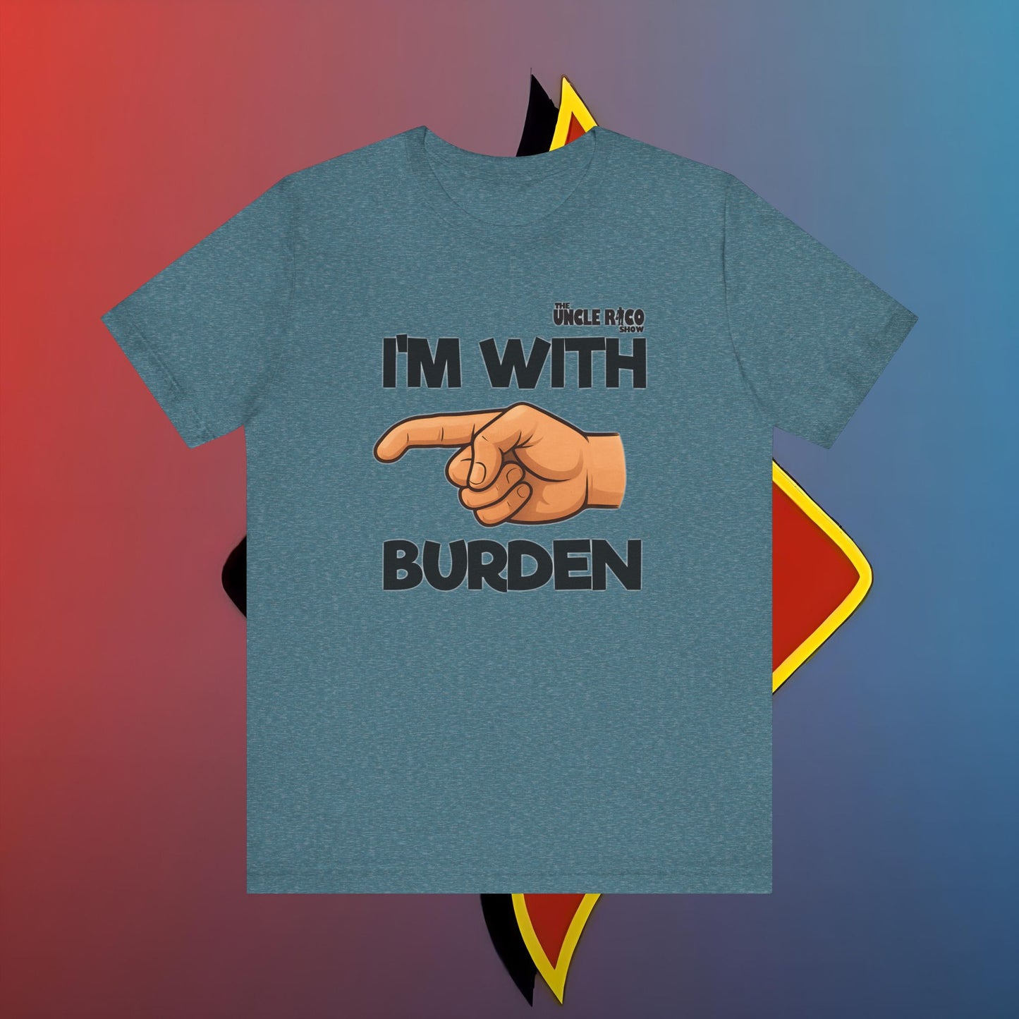 I'm with Burden by The Shuli Network