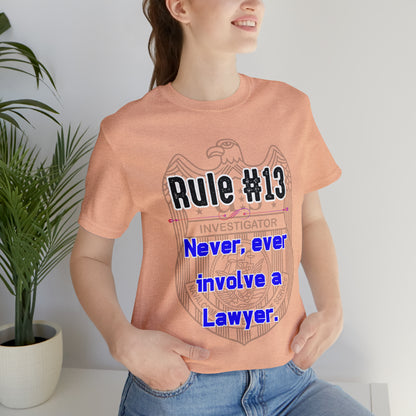 Rules of Gibbs #13 Never, Ever involve Lawyer Unisex Jersey Short Sleeve Tee