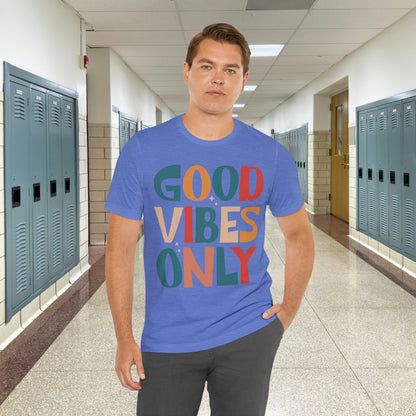 Colorful Good Vibes Only Unisex Jersey Short Sleeve Tee