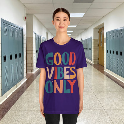 Colorful Good Vibes Only Unisex Jersey Short Sleeve Tee