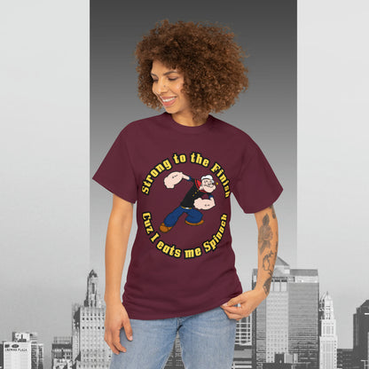 Popeyes Strong to The Finish Cuz I eats me Spinach Unisex Heavy Cotton Tee