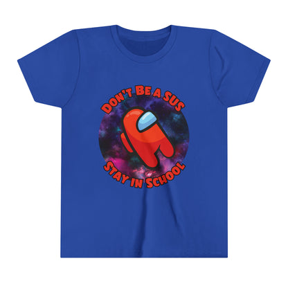 Among Us Inspired Kid's short sleeve tee | 'Don't Be a SUS, Stay in School' | Funny Gaming Tee | Youth Gamer Shirt