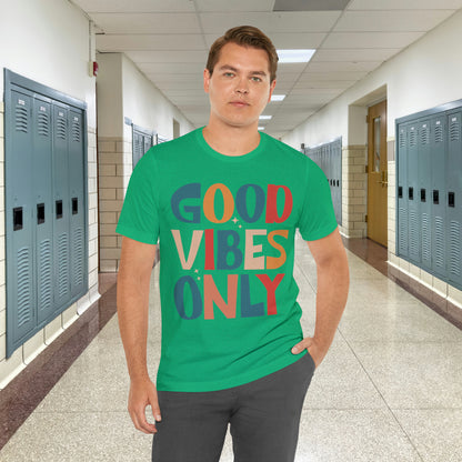 Colorful Good Vibes Only Unisex Jersey Short Sleeve Tee