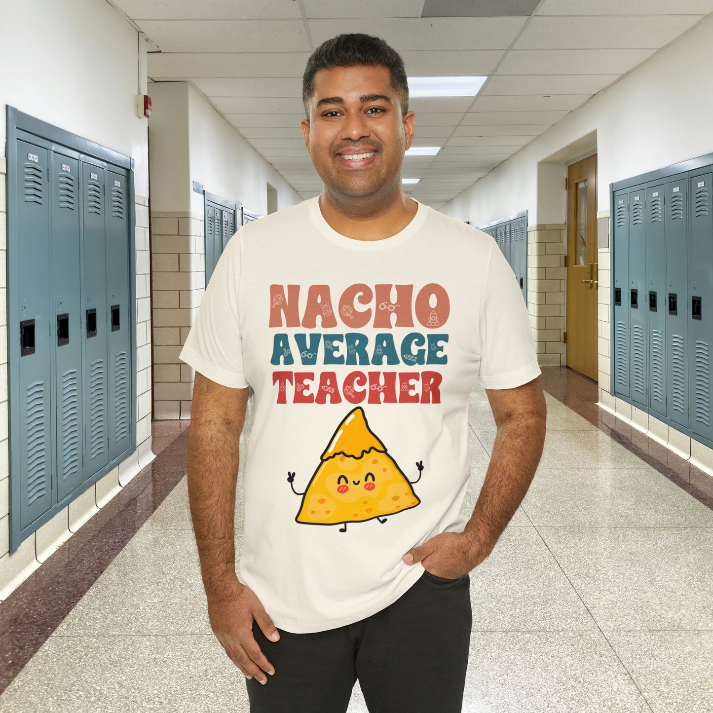 Nacho Average Teacher Back To School Unisex Jersey Short Sleeve Tee, Gifts for teachers, Gifts for Him, Gifts For Her,