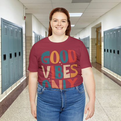 Colorful Good Vibes Only Unisex Jersey Short Sleeve Tee