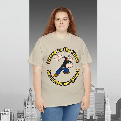 Popeyes Strong to The Finish Cuz I eats me Spinach Unisex Heavy Cotton Tee