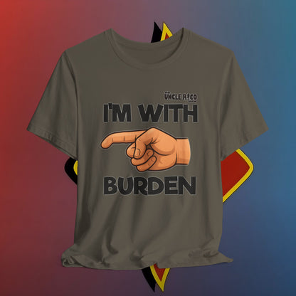 I'm with Burden by The Shuli Network