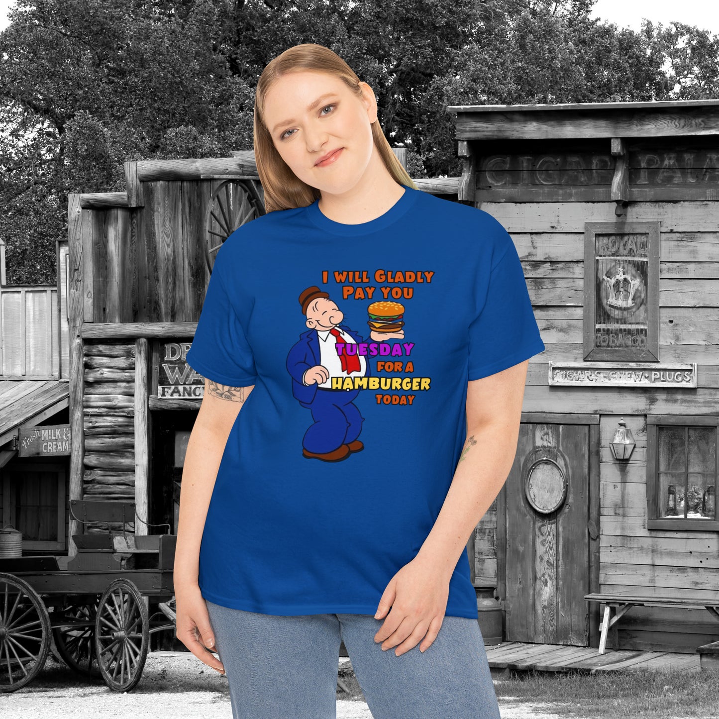 Popeye's Friend Wimpy, I will gladly pay you Tuesday For a Hamburger today Unisex Heavy Cotton Tee