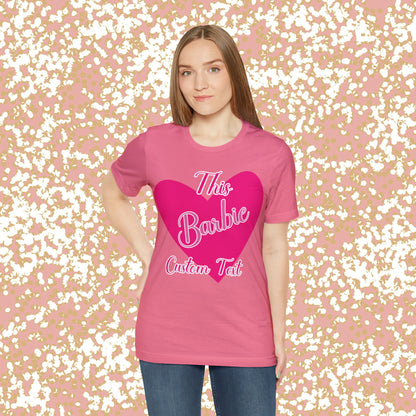 This Barbie  "CUSTOM TEXT" Unisex Jersey Short Sleeve Tee Gifts For Him Gifts For Her